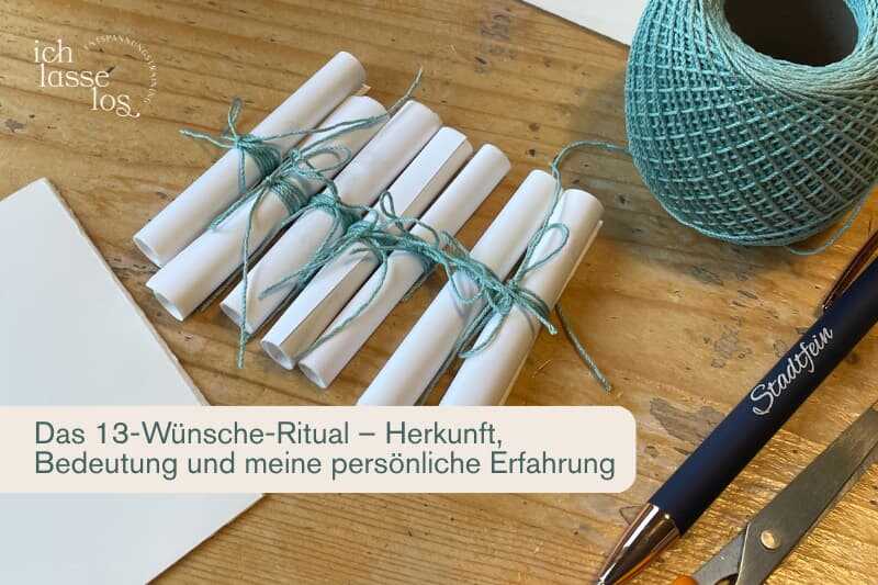 Papierröllchen, Stift, Schere usw. 13-Wünsche-Ritual in der Umsetzung